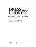 Front cover of Dress and undress by Elizabeth Ewing