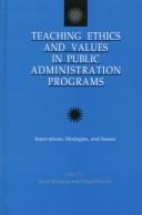 Cover of Teaching ethics and values in public administration programs by James S. Bowman