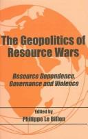 Front cover of Geopolitics of resource wars by Philippe Le Billon