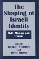 Front cover of The Shaping of Israeli Identity by R. Wistrich