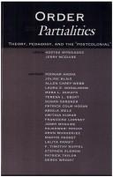 Front cover of Order and Partialities: Theory, Pedagogy, and the "Postcolonial" (Suny Series, Interruptions : Border Testimony) by Unknown
