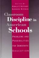 Cover of Classroom discipline in American schools by Ronald E. Butchart