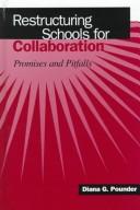 Cover of Restructuring Schools for Collaboration by Diana G. Pounder