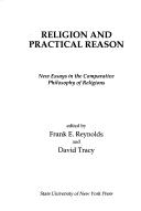 Front cover of Religion and practical reason by Reynolds, Frank