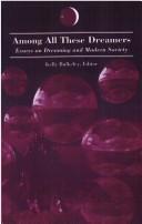 Cover of Among All These Dreamers by Kelly Bulkeley