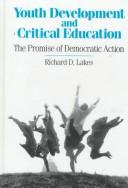 Front cover of Youth Development and Critical Education by Richard D. Lakes