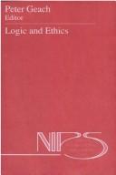 Cover of Logic and ethics by P. T. Geach