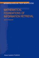 Front cover of Mathematical foundations of information retrieval by Sándor Dominich