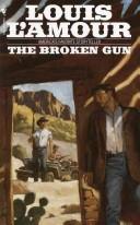 Cover of The broken gun by Louis L'Amour