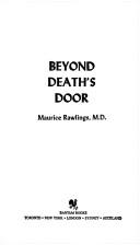 Cover of Beyond death's door by Maurice Rawlings
