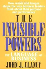 Cover of The Invisible Powers by John J Clancy