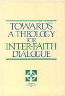 Front cover of Towardsa theology for inter-faith dialogue by Anglican Consultative Council