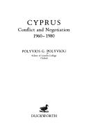 Front cover of Cyprus, conflict and negotiation, 1960-1980 by Polyvios G. Polyviou