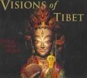 Front cover of Visions of Tibet by Brian Kistler