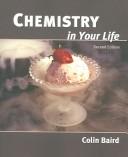Front cover of Chemistry in Your Life by Colin Baird