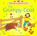 Cover of The Grumpy Goat by Heather Amery