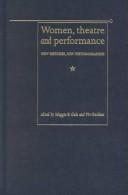 Cover of Women, theatre, and performance by Maggie B. Gale