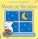 Cover of Mouse on the Moon by Anna Milbourne