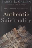 Front cover of Authentic Spirituality by Barry L. Callen