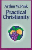 Cover of Practical Christianity by Arthur Walkington Pink