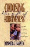 Front cover of Choosing the gift of forgiveness by Robert W. Harvey