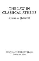 Cover of The law in classical Athens by Douglas M. MacDowell