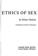 Front cover of The ethics of sex by Helmut Thielicke