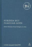 Front cover of Foreign but Familiar Gods by lynn allan Kauppi