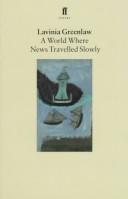 Cover of A World Where News Travelled Slowly (Faber Poetry) by Lavinia Greenlaw