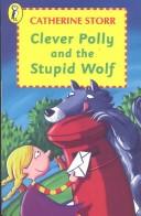 Front cover of Clever Polly and the stupid wolf by Catherine Storr