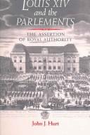 Front cover of Louis XIV and the Parlements by John J. Hurt