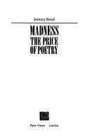 Front cover of Madness the Price of Poetry by Jeremy Reed