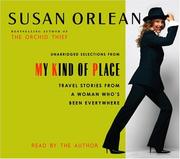 Front cover of My Kind of Place: Unabridged Selections by Susan Orlean