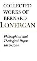 Front cover of Philosophical and Theological Papers, 1958-1964 (Collected Works of Bernard Lonergan) by Bernard Lonergan