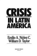 Front cover of Crisis in Latin America by Emilio Antonio Núñez C.