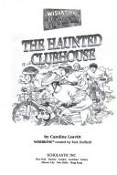 Front cover of The haunted clubhouse by Caroline Leavitt