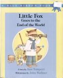 Front cover of Little Fox Goes to the End of the World by Ann Tompert