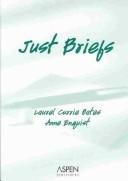 Cover of Just briefs by Laurel Currie Oates