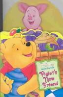 Cover of Piglet's New Friend by Sara Miller
