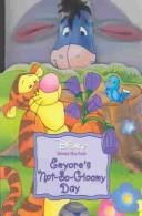 Front cover of Eeyore's Not-So-Gloomy Day by Sara Miller
