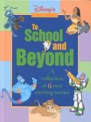 Front cover of Disney's To School & Beyond Storybook (Disney's Easy-to-Read) by MOUSEWORKS
