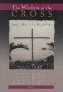 Front cover of The wisdom of the Cross by Stanley Hauerwas