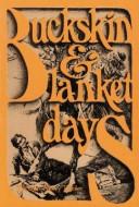 Front cover of Buckskin and blanket days by Thomas Henry Tibbles
