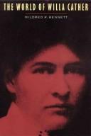 Front cover of The world of Willa Cather by Mildred R. Bennett