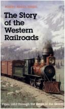 Front cover of The story of the western railroads by Robert Edgar Riegel