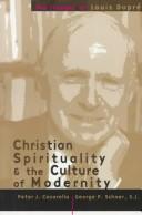 Front cover of Christian spirituality and the culture of modernity by Peter J. Casarella