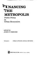 Front cover of Financing the Metropolis by John P. Crecine