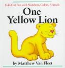 Cover of One yellow lion by Matthew Van Fleet
