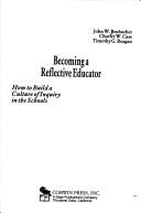 Cover of Becoming a reflective educator by John W. Brubacher