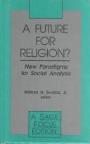Front cover of A Future for religion? by William H. Swatos